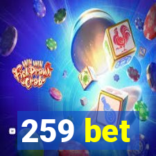 259 bet